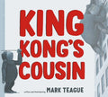 King Kong's Cousin - MPHOnline.com