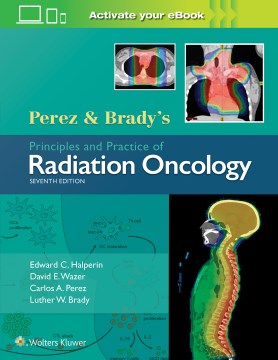 Perez & Brady's Principles and Practice of Radiation Oncology - MPHOnline.com