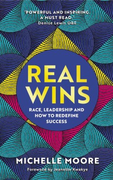 Real Wins : Race, Leadership and How to Redefine Success - MPHOnline.com