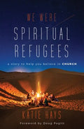 We Were Spiritual Refugees - MPHOnline.com