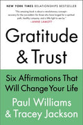 Gratitude & Trust - Six Affirmations That Will Change Your Life  (Reprint) - MPHOnline.com
