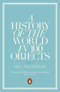 History of the World in 100 Objects - MPHOnline.com