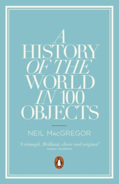 History of the World in 100 Objects - MPHOnline.com