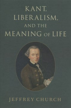 Kant, Liberalism, and the Meaning of Life - MPHOnline.com