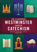 The Illustrated Westminster Shorter Catechism - MPHOnline.com