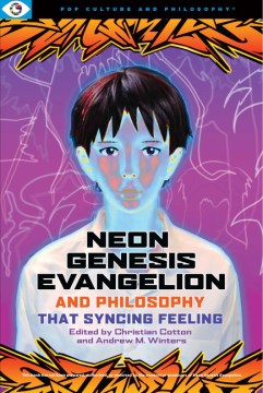 Neon Genesis Evangelion and Philosophy - MPHOnline.com