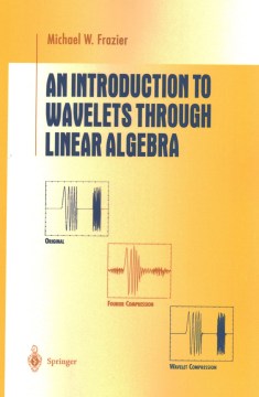 An Introduction to Wavelets Through Linear Algebra - MPHOnline.com