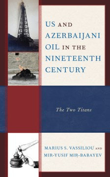 US and Azerbaijani Oil in the Nineteenth Century - MPHOnline.com