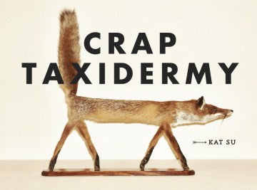 Crap Taxidermy - MPHOnline.com