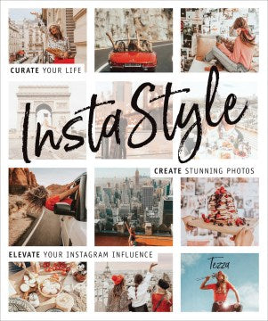 Instastyle - Curate Your Life, Create Stunning Photos, and Elevate Your Instagram Influence - MPHOnline.com