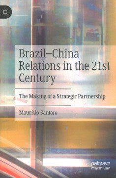 Brazil-china Relations in the 21st Century - MPHOnline.com