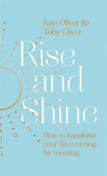 Rise and Shine : How to transform your life, morning by morning - MPHOnline.com