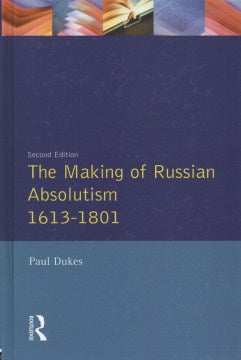 The Making of Russian Absolutism 1613-1801 - MPHOnline.com