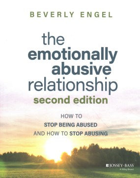 The Emotionally Abusive Relationship, 2nd Edition : How to Stop Being Abused and How to Stop Abusing - MPHOnline.com