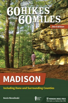 60 Hikes Within 60 Miles Madison - MPHOnline.com