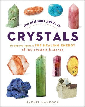 The Ultimate Guide to Crystals - MPHOnline.com