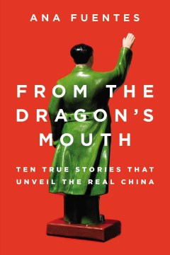 From the Dragon's Mouth - 10 True Stories That Unveil the Real China - MPHOnline.com