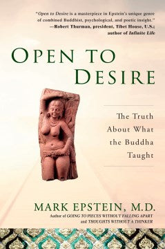 Open to Desire - The Truth About What the Buddha Taught  (Reprint) - MPHOnline.com