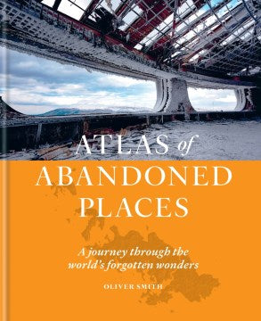 Atlas of Abandoned Places - MPHOnline.com