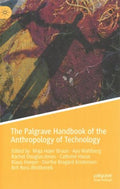 The Palgrave Handbook of the Anthropology of Technology - MPHOnline.com