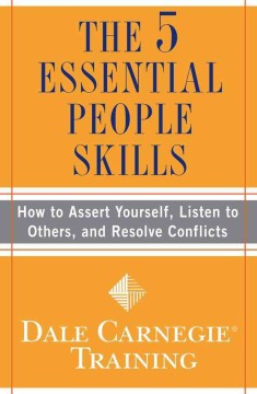 The 5 Essential People Skills: How to Assert Yourself, Listen to Others, and Resolve Conflicts - MPHOnline.com