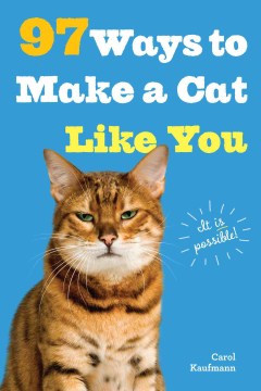 97 Ways to Make a Cat Like You - MPHOnline.com