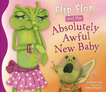 Flip-flop and the Absolutely Awful New Baby - MPHOnline.com