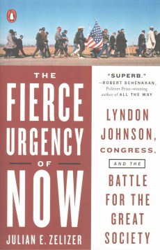 The Fierce Urgency of Now - Lyndon Johnson, Congress, and the Battle for the Great Society  (Reprint) - MPHOnline.com