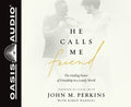 He Calls Me Friend - MPHOnline.com