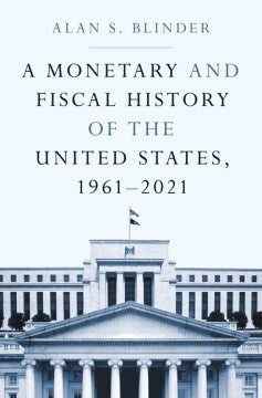 A Monetary and Fiscal History of the United States, 1961?2021 - MPHOnline.com