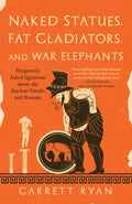 Naked Statues, Fat Gladiators, and War Elephants - MPHOnline.com