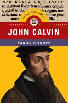 An Explorer's Guide to John Calvin - MPHOnline.com