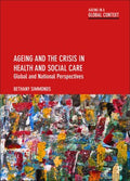 Ageing and the Crisis in Health and Social Care - MPHOnline.com