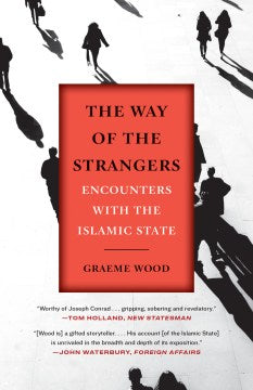 The Way of the Strangers - Encounters With the Islamic State  (Reprint) - MPHOnline.com