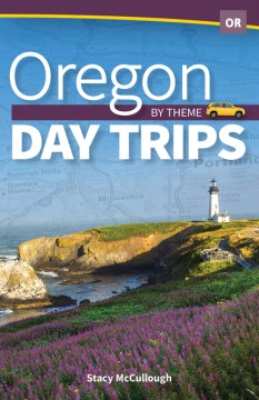 Oregon Day Trips by Theme - MPHOnline.com