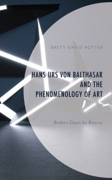 Hans Urs von Balthasar and the Phenomenology of Art - MPHOnline.com