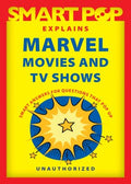 Smart Pop Explains Marvel Movies and TV Shows - MPHOnline.com