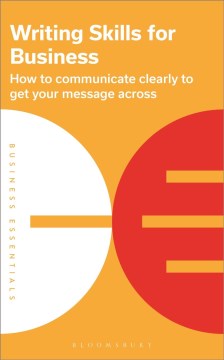 Writing Skills for Business : How to communicate clearly to get your message across - MPHOnline.com