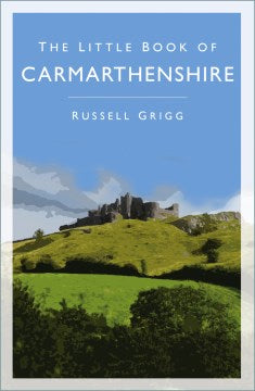 The Little Book of Carmarthenshire - MPHOnline.com