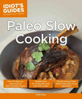 Idiot's Guide: Paleo Slow Cooking - MPHOnline.com