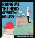 Bring Me the Head of Willy the Mailboy!  (Dilbert Book) - MPHOnline.com