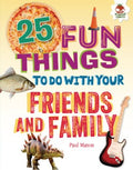 25 Fun Things to Do With Your Friends and Family - MPHOnline.com