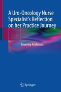 A Uro-Oncology Nurse Specialist's Reflection on Her Practice Journey - MPHOnline.com