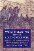 Worldmaking in the Long Great War - MPHOnline.com