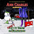 Don?t Let It Snow in Deadwood - MPHOnline.com