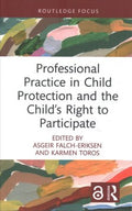 Professional Practice in Child Protection and the Child?s Right to Participate - MPHOnline.com