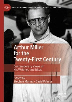 Arthur Miller for the Twenty-First Century - MPHOnline.com