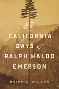 The California Days of Ralph Waldo Emerson - MPHOnline.com