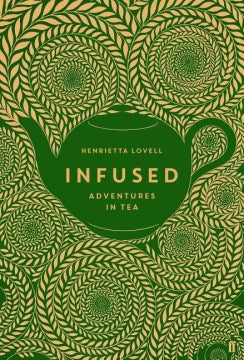 Infused - Adventures in Tea - MPHOnline.com