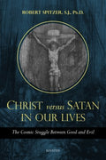 Christ Versus Satan in Our Daily Lives - MPHOnline.com